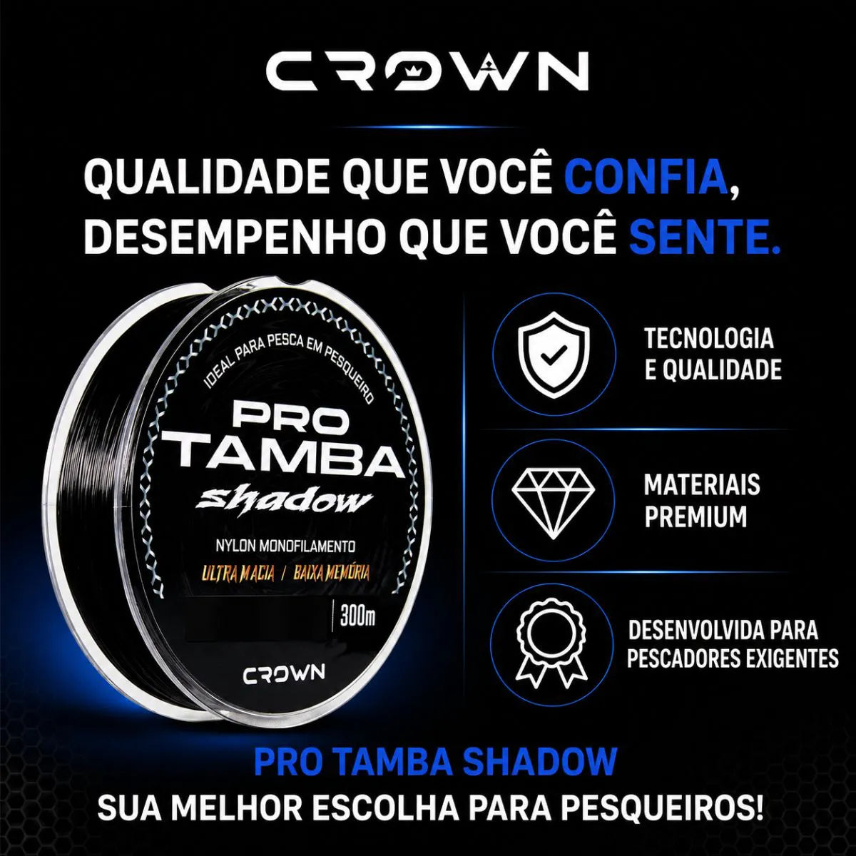 Linha Crown Pro Tamba Shadow 300 Mtrs